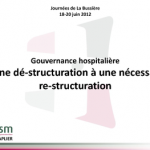 Gouvernance Hospitalière : d'une déstructuration à une nécessaire re-régulation 